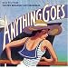 Anything Goes - The New Broadway Cast Recording