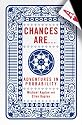 Chances Are . . .: Adventures in Probability