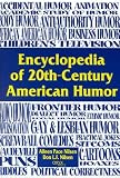 Encyclopedia of 20th-Century American Humor: