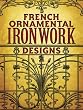 French Ornamental Ironwork Designs (Dover Pictorial Archive)