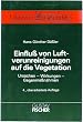 Einflu� von Luftverunreinigungen auf die Vegetation. Ursachen - Wirkungen - Gegenma�nahmen