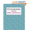 Cooking with Mrs Simkins: How to Cook Simple, Wholesome, Home-made Meals