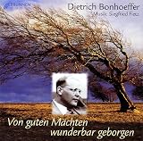 Von guten M�chten wunderbar geborgen. CD - Dietrich Bonhoeffer