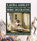 Laura Ashley Complete Guide to Home Decorating