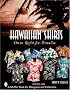 Hawaiian Shirts: Dress Right For Paradise