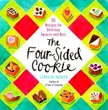 Product details for The Four-Sided Cookie: 55 Recipes for Delicious Squares and Bars