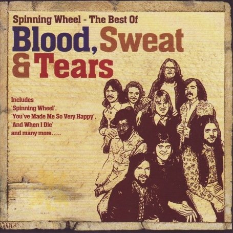 Blood, Sweat & Tears - Spinning Wheel - Best - Zortam Music