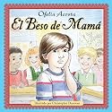 El Beso de Mam&aacute; (Spanish Edition)