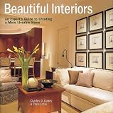 Beautiful Interiors: An Expert\'s Guide To Creating A More Livable Home
