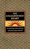 The Enlightened Heart: An Anthology of Sacred Poetry