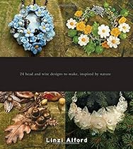 Jewelry For All Seasons: 24 Bead and Wire Designs Inspired by Nature Jewelry For All Seasons: 24 Bead and Wire Designs Inspired by Nature