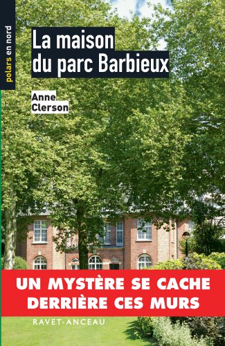 La maison du parc Barbieux (Polars en Nord) (French Edition)