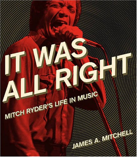 It Was All Right: Mitch Ryder's Life in Music (Painted Turtle Books) (Painted Turtle Books)
