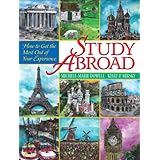 Study Abroad: How to Get the Most Out of Your Experience