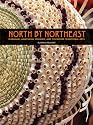 North by Northeast: Wabanaki, Akwesasne Mohawk, and Tuscarora Traditional Arts