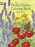The Flower Garden Coloring Book (Dover Coloring Book)