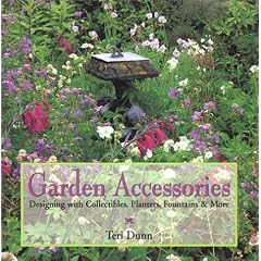 Garden Accessories: Designing with Collectibles, Planters, Fountains, & More