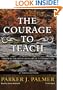 The Courage to Teach, 10th Anniversary Edition: Exploring the Inner Landscape of a Teacher's Life (Library Edition)