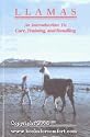 Llamas: An Introduction to Care, Training and Handling