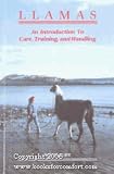 Llamas: An Introduction to Care, Training and Handling