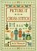 Picture It in Cross-Stitch (A David & Charles craft book)