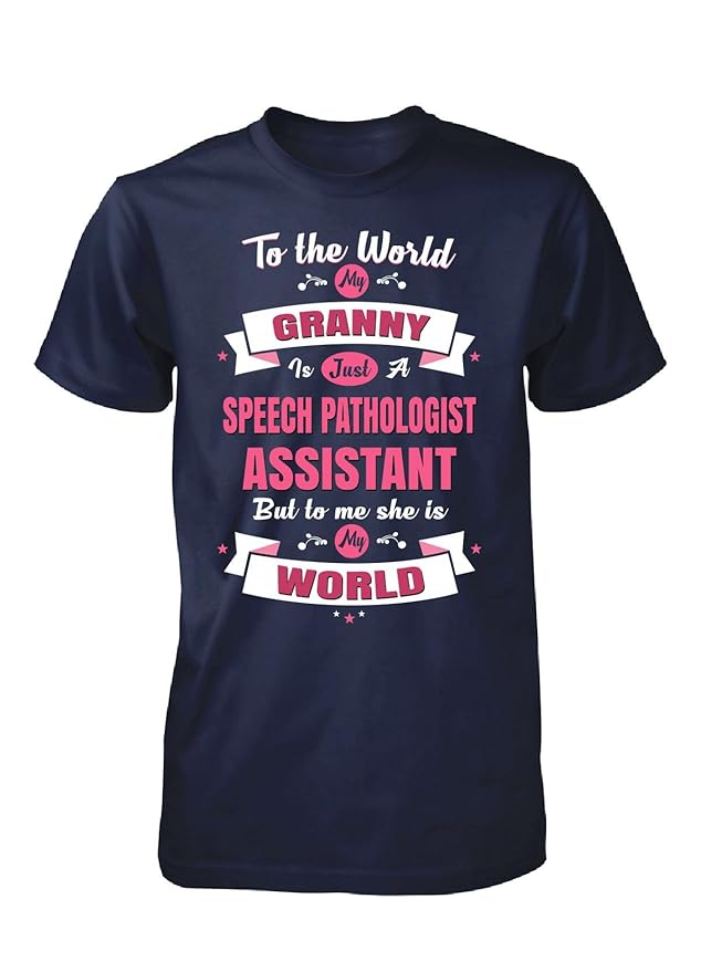 Amazon.com: My Granny Is A Speech Pathologist Assistant, She Is My ...