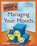The Complete Idiot's Guide to Managing Your Moods