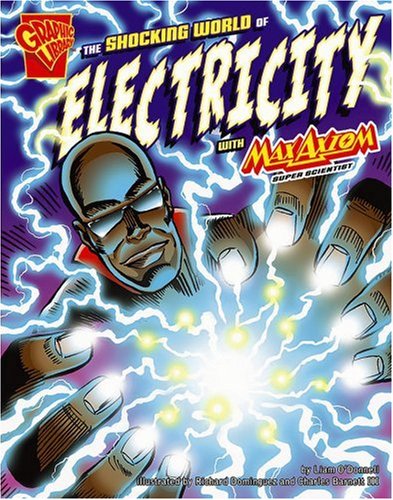 Textbook - The Shocking World of Electricity with Max Axiom, Super Scientist (Graphic Science series) (Graphic Library: Graphic Science)