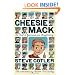 Cheesie Mack Is Not a Genius or Anything