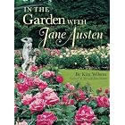 In the Garden with Jane Austen by Kim Wilson and Celia Simpson