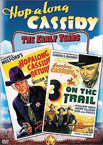 Hopalong Cassidy - 3 on the Trail / Hopalong Cassidy Returns