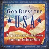 Various Artists - God Bless The USA - 17 Inspirational Songs Of Faith & Freedom From Today's Top Country Artists