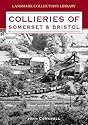 Collieries of Somerset and Bristol (Landmark Collector's Library)