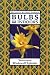 Book Bulbs for Indoors: Year-Round Windowsill Splendor (21st Century Gardening Series. Handbook, 148)