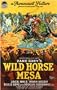 Wild Horse Mesa Poster Movie 11x17
