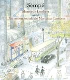 Monsieur Lambert suivi de L'Ascension sociale de Monsieur Lambert par Jean-Jacques Sempé Monsieur Lambert suivi de L'Ascension sociale de Monsieur Lambert par Sempé
