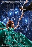 These Broken Stars