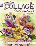 Creative Collage for Scrapbooks: Fresh and Fun Techniques for Layering