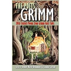 The  Poets' Grimm: 20th Century Poems from Grimm Fairy Tales