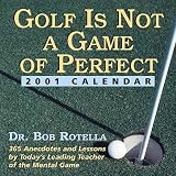 Golf Is Not a Game of Perfect 2001 Calendar
