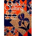 Quick Quilting: Rotary Cutting, Machine Piecing, Machine Applique, Machine Quilting by  Kim H. Ritter