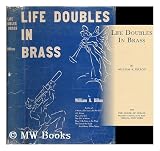 Life Doubles in Brass - SIGNED