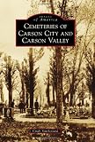 Cemeteries of Carson City and Carson Valley (Images of America (Arcadia Publishing))