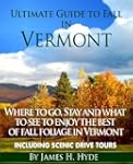 Ultimate Guide to Fall in Vermont: Wh...