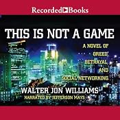 This Is Not a Game | [Walter Jon Williams]