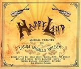 Happy Land: Musical Tributes to Laura Ingalls Wilder