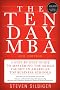 The Ten-Day MBA 4th Ed.: A Step-By-Step Guide to Mastering the Skills Taught in America's Top Business Schools
