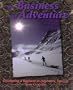 The Business of Adventure: Developing a Business in Adventure Tourism