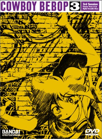 Cowboy Bebop, 3rd Session (Episodes 11-14) by Cowboy Bebop