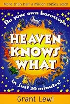 Heaven Knows What (Llewellyn's Popular Astrology Series)